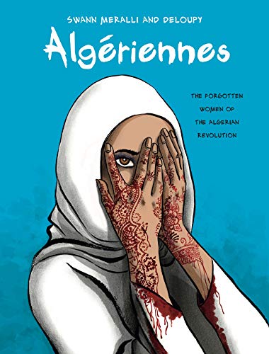 Algeriennes: The Forgotten Women of the Algerian Revolution (Graphic Medicine, Band 21) von Penn State University Press